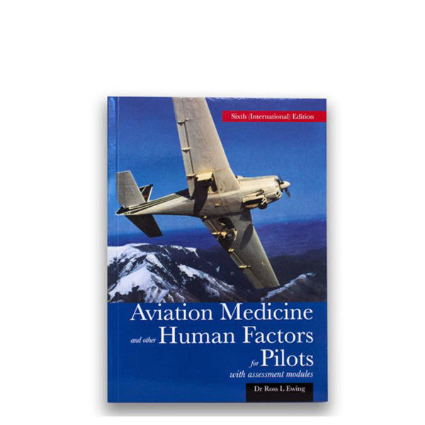 Aviation Medicine and other Human Factors for Pilots (6th Ed'n 2008) - GST Excl