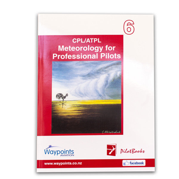 Vol 06: CPL/ATPL Meteorology for Professional Pilots (March 2023) - GST Excl