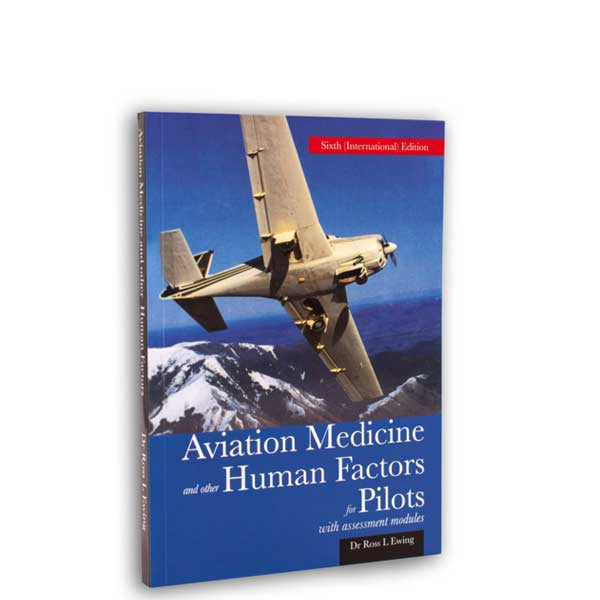 Aviation Medicine and other Human Factors for Pilots (6th Ed'n 2008) - GST Excl
