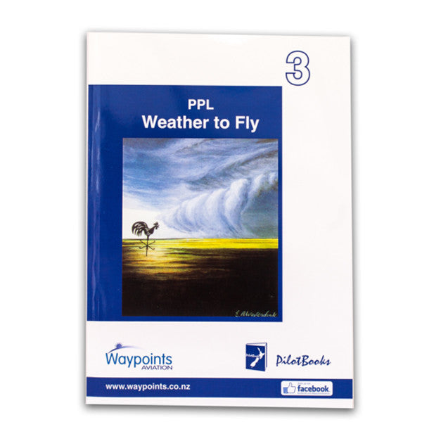 Vol 03: PPL Weather to Fly (Meteorology) (August 2023) - GST Excl