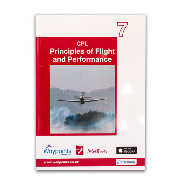 Vol 07: CPL Principles of Flight and Performance (May 2023) - GST Excl